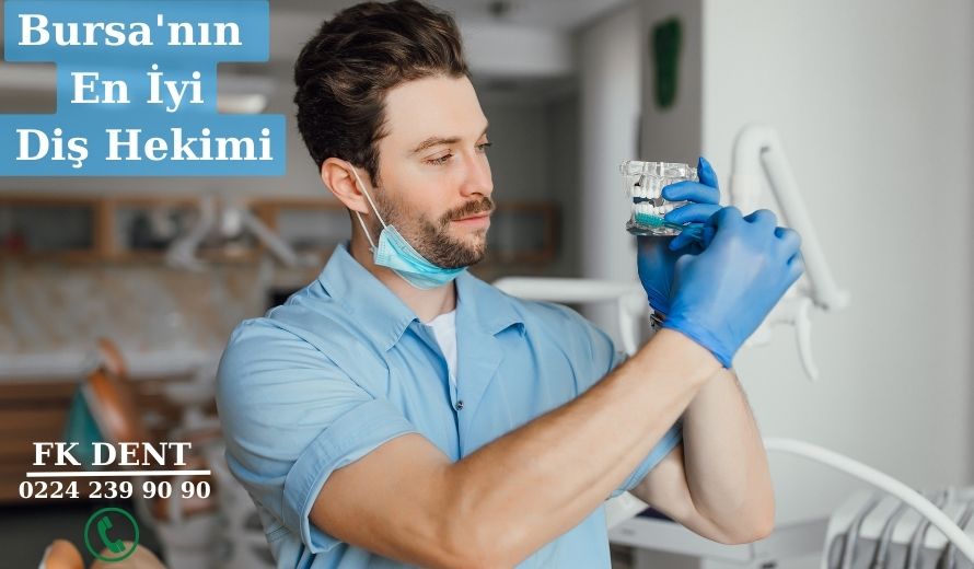 Bursa'nın En İyi Diş Hekimi