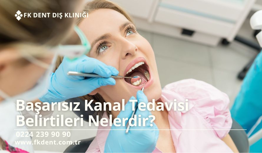 Başarısız Kanal Tedavisi Belirtileri